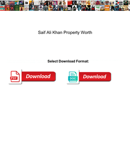 Saif Ali Khan Property Worth
