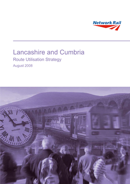 Lancashire and Cumbria Route Utilisation Strategy 2008