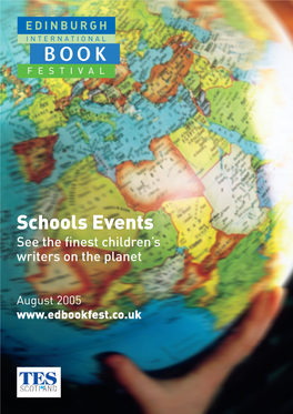 Schools Events See the ﬁnest Children’S Writers on the Planet