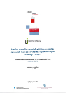 Pregled in Analiza Razvojnih Vizij in Potencialov Slovenskih Mest Za Opredelitev Ključnih Ukrepov Urbanega Razvoja