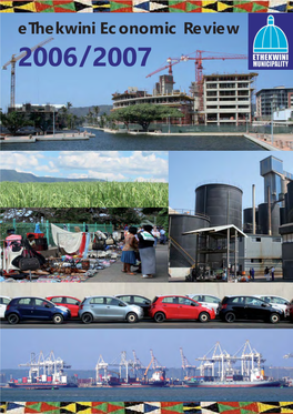 Ethekwini Economic Review 2006 / 2007 Ethekwini Municipality Economic Review 2006/2007