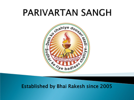 Parivartan Sangh Also Actively Contributes Towards the “Kanyadaan” in Every Way Possible, Be It in Form of Financial Aid Or Any Other Assistance Required