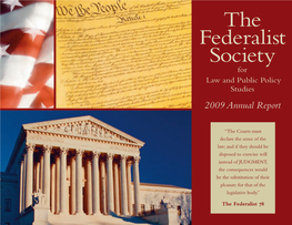 The Federalist Society for Law and Public Policy Studies 2009 Annual Report