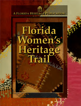 Florida Women's Heritage Trail Sites 26 Florida "Firsts'' 28 the Florida Women's Club Movement 29 Acknowledgements 32