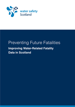 Preventing Future Fatalities Improving Water-Related Fatality Data in Scotland 1