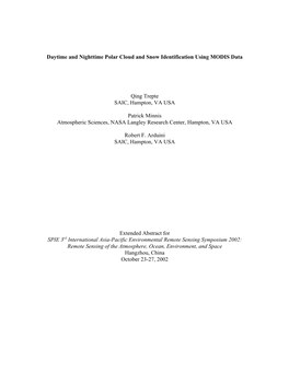 Daytime and Nighttime Polar Cloud and Snow Identification Using MODIS Data Qing Trepte SAIC, Hampton, VA USA Patrick Minnis Atmo