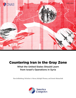 Countering Iran in the Gray Zone What the United States Should Learn from Israel’S Operations in Syria