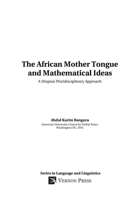 The African Mother Tongue and Mathematical Ideas a Diopian Pluridisciplinary Approach