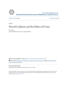 Flawed Coalitions and the Politics of Crime David Jaros University of Baltimore School of Law, Djaros@Ubalt.Edu