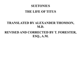 Suetonius the Life of Titus Translated by Alexander
