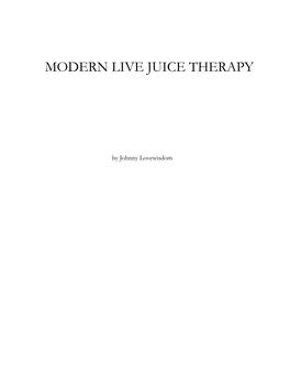 Lovewisdom, Johnny. Modern Live Juice Therapy