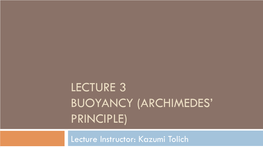 Lecture 3 Buoyancy (Archimedes' Principle)