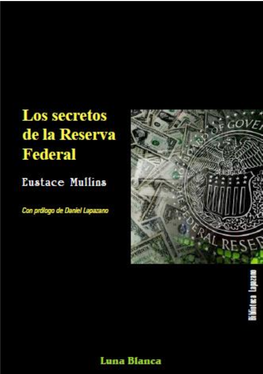 Los Secretos De La Reserva Federal Eustace Mullins