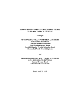 2019 COMBINED CONTINUING DISCLOSURE FILINGS PURSUANT to SEC RULE 15C2-12 Relating to METROPOLITAN TRANSPORTATION AUTHORITY Dedic