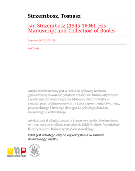 I. BIOGRAPHICAL NOTE the Manuscript of Jan Strzembosz and His Book Collection Have Not Been Deprived of the Attention of Polish Scholaraship