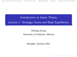Introduction to Game Theory Lecture 1: Strategic Game and Nash Equilibrium