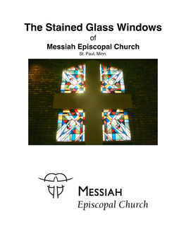 The Stained Glass Windows at Messiah Episcopal Church Were Designed and Installed by Peter Dohmen, a German Glassmaker Who Immigrated to St