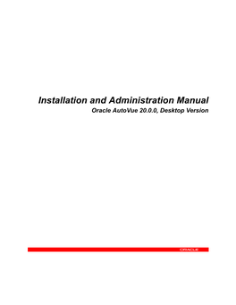 Installation and Administration Manual Oracle Autovue 20.0.0, Desktop Version Copyright © 1989, 2010, Oracle And/Or Its Affiliates