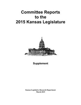 Committee Reports to the 2015 Legislature-Supplement