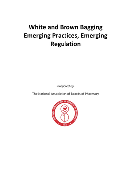 White and Brown Bagging Emerging Practices, Emerging Regulation