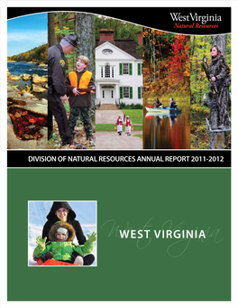 DIVISION of NATURAL RESOURCES ANNUAL REPORT 2011-2012 Earl Ray Tomblin Governor, State of West Virginia