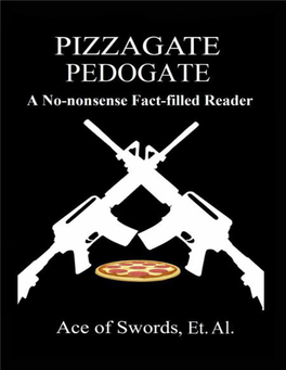 Pizzagate / Pedogate, a No-Nonsense Fact-Filled Reader