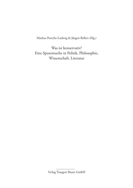 Was Ist Konservativ? Eine Spurensuche in Politik, Philosophie, Wissenschaft, Literatur