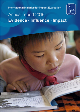 Annual Report 2016 Evidence Influence Impact