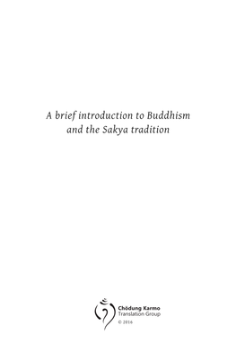A Brief Introduction to Buddhism and the Sakya Tradition
