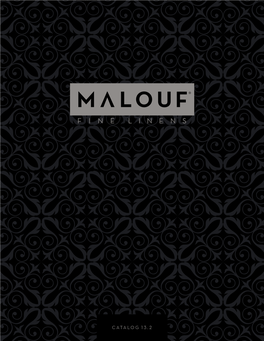 Catalog 13.2 MALOUF FINE LINENS®