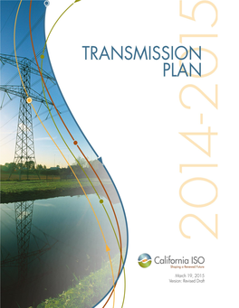 Revised Draft 2014-2015 Transmission Plan This Revised Draft Transmission Plan Reflects a Number of Changes from the Draft Plan Released on February 2, 2015