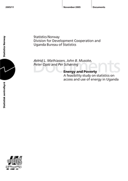 Astrid L. Mathiassen, John B. Musoke, Peter Opio and Per Schøning Documentsenergy and Poverty a Feasibility Study on Statistics on Access and Use of Energy in Uganda