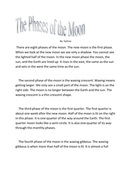 There Are Eight Phases of the Moon. the New Moon Is the First Phase