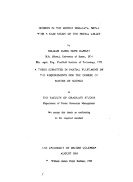 EROSION in the MIDDLE HIMALAYA, NEPAL with a CASE STUDY of the PHEW a VALLEY by WILLIAM JAMES HOPE RAMSAY B.Sc. (Hons.), Univers