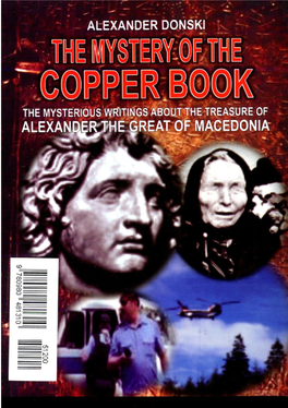 The Mystery of the Copper Book the Mysterious Writings About the Treasure of Alexander the Great of Macedonia