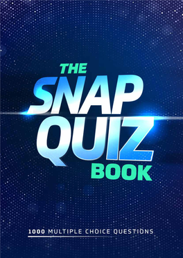 The Snap Quiz Book © 2020 Snap Quiz