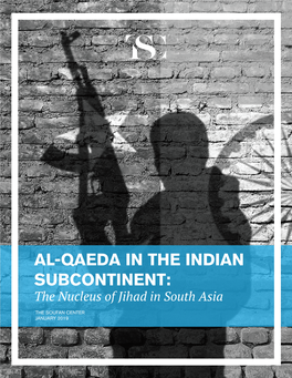 Al Qaeda in the Indian Subcontinent: a New Frontline in the Global Jihadist Movement?” the International Centre for Counter- Ter Rorism – the Hague 8, No