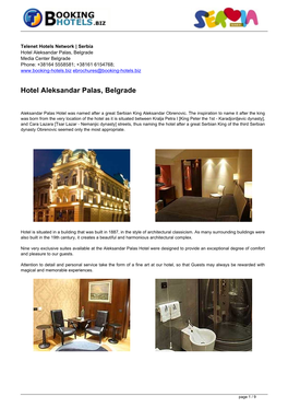 Hotel Aleksandar Palas, Belgrade Media Center Belgrade Phone: +38164 5558581; +38161 6154768; Ebrochures@Booking-Hotels.Biz
