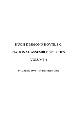 Hugh Desmond Hoyte, S.C. National Assembly Speeches Volume 4 Compiled by Maurice B