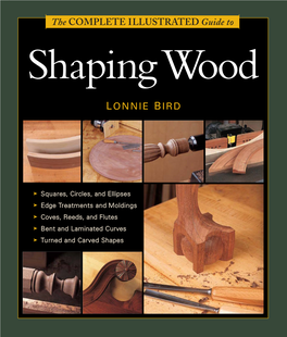 The Complete Illustrated Guide to Shaping Wood / Lonnie Bird