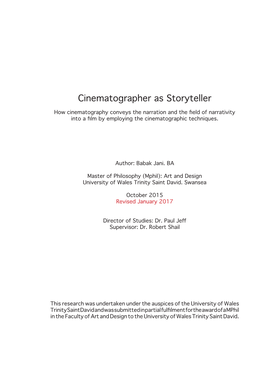 Cinematographer As Storyteller How Cinematography Conveys the Narration and the Field of Narrativity Into a Film by Employing the Cinematographic Techniques