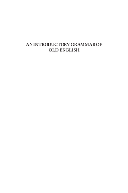 AN INTRODUCTORY GRAMMAR of OLD ENGLISH Medieval and Renaissance Texts and Studies