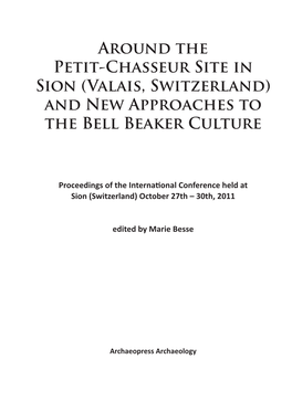 (Valais, Switzerland) and New Approaches to the Bell Beaker Culture