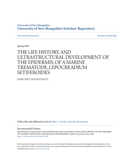 The Life History, and Ultrastructural Development of the Epidermis, of a Marine Trematode, Lepocreadium Setiferoides Margaret Magendantz