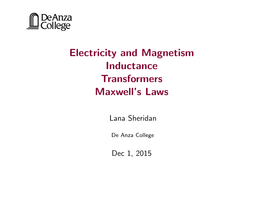 Electricity and Magnetism Inductance Transformers Maxwell's Laws