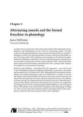 Chapter 2 Alternating Sounds and the Formal Franchise in Phonology James Mcelvenny University of Edinburgh