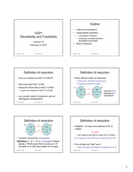CS21 Decidability and Tractability Outline Definition of Reduction