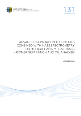 Advanced Separation Techniques Combined with Mass Spectrometry for Difficult Analytical Tasks - Isomer Separation and Oil Analysis