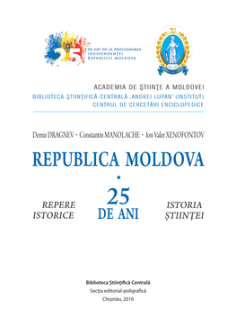 Republica Moldova – 25 De Ani. Repere Istorice. Istoria