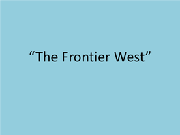 Frontier West” Mining